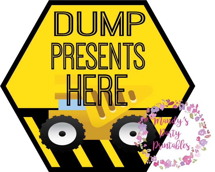 Free Construction Party Printables Dump Presents Here via Mandy's Party Printables