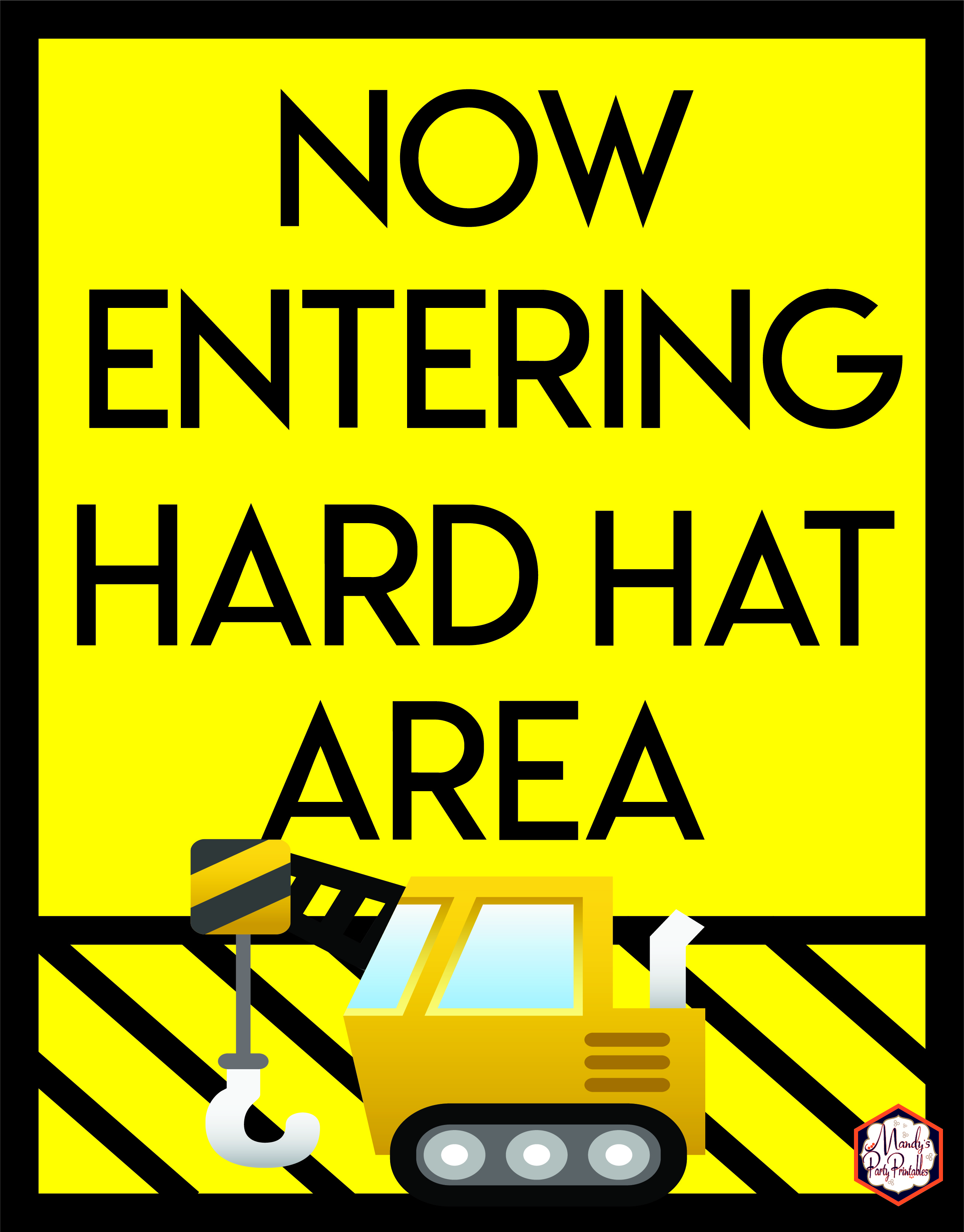 Now Entering Hard Hat Area Sign from Construction Birthday Party Printables via Mandy's Party Printables