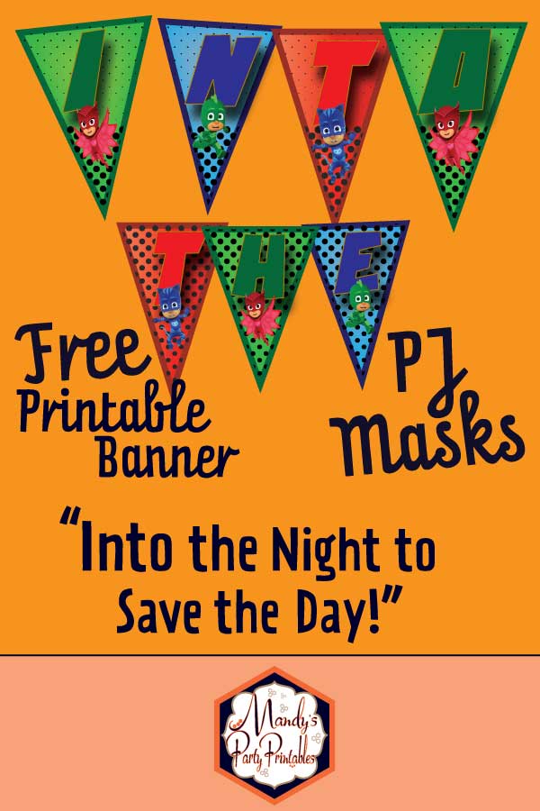 Green, blue, and red Free "Into the Night to Save the Day" PJ Masks Banner | Mandy's Party Printables