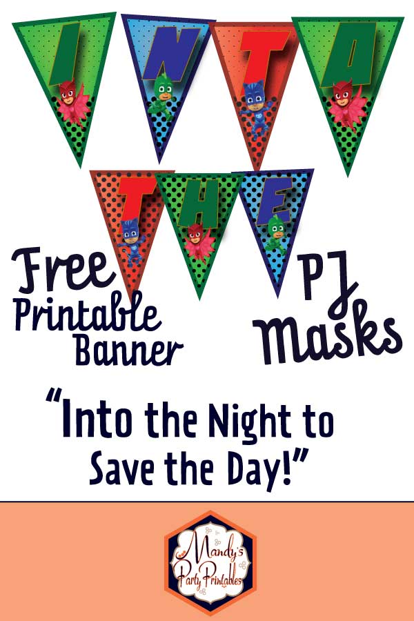 Free "Into the Night to Save the Day" PJ Masks Banner | Mandy's Party Printables