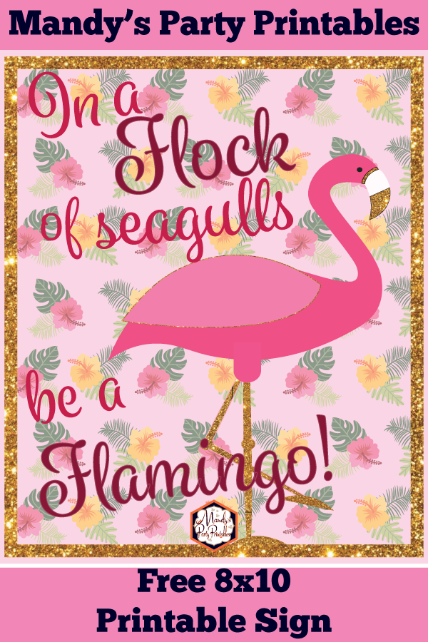 Free 8x10 printable flamingo sign | Mandy's Party Printables