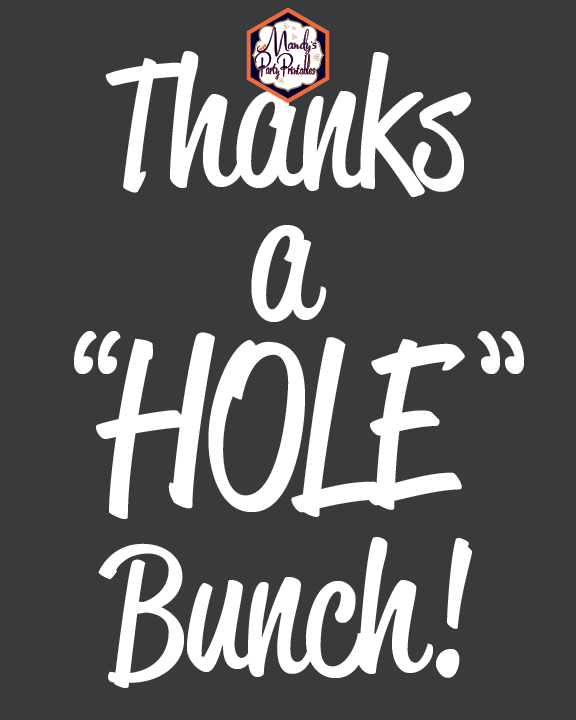 Donut Coloring Pages and Party Sign: Thanks a "Hole" Bunch | 8x10 free printable | Mandy's Party Printables